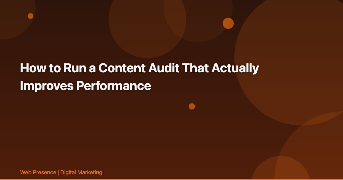How to Run a Content Audit That Actually Improves Performance