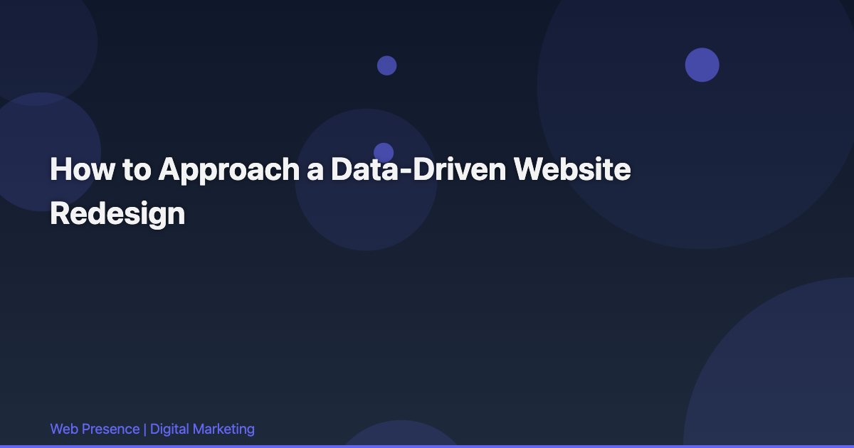 How to Approach a Data-Driven Website Redesign