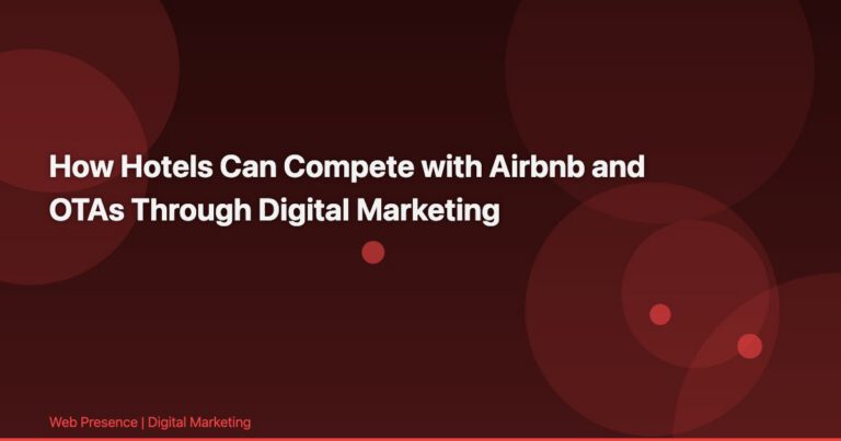 How Hotels Can Compete with Airbnb and OTAs Through Digital Marketing
