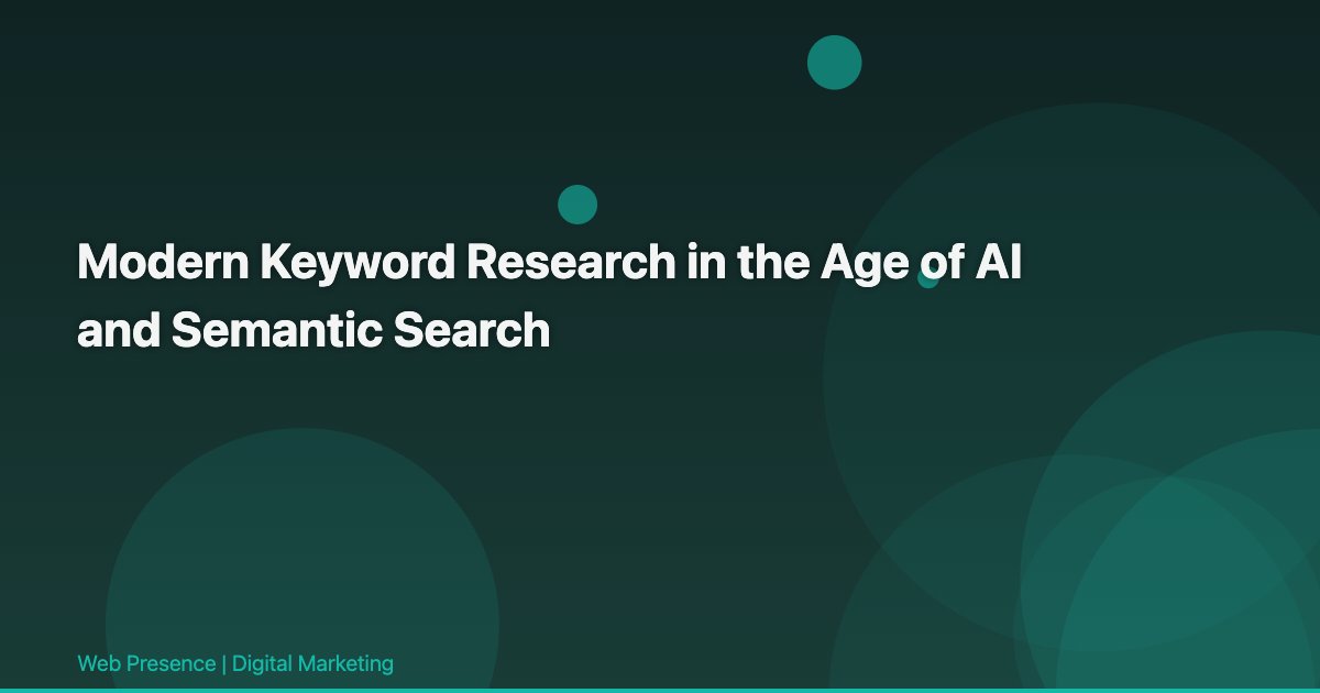 Modern Keyword Research in the Age of AI and Semantic Search