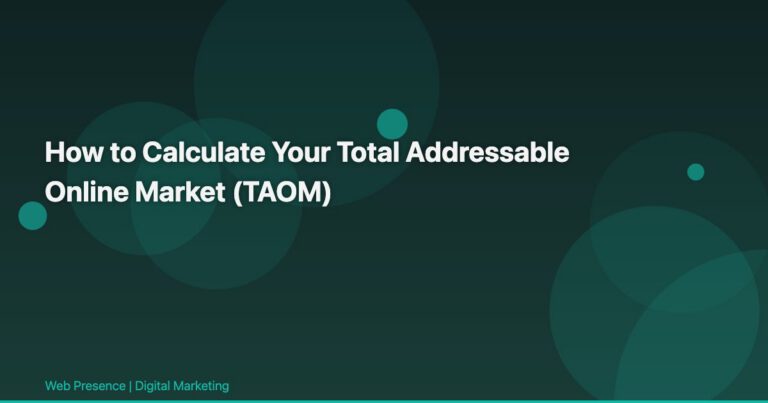 How to Calculate Your Total Addressable Online Market (TAOM)