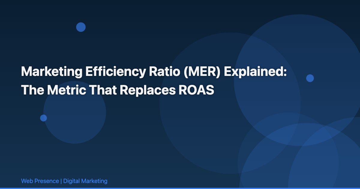 Marketing Efficiency Ratio (MER) Explained: The Metric That Replaces ROAS
